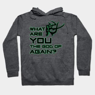 What are you god of again? (green) Hoodie